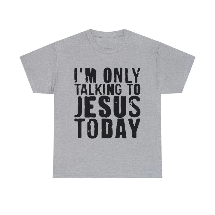 "Only Talking to Jesus" Tee - Briadanna