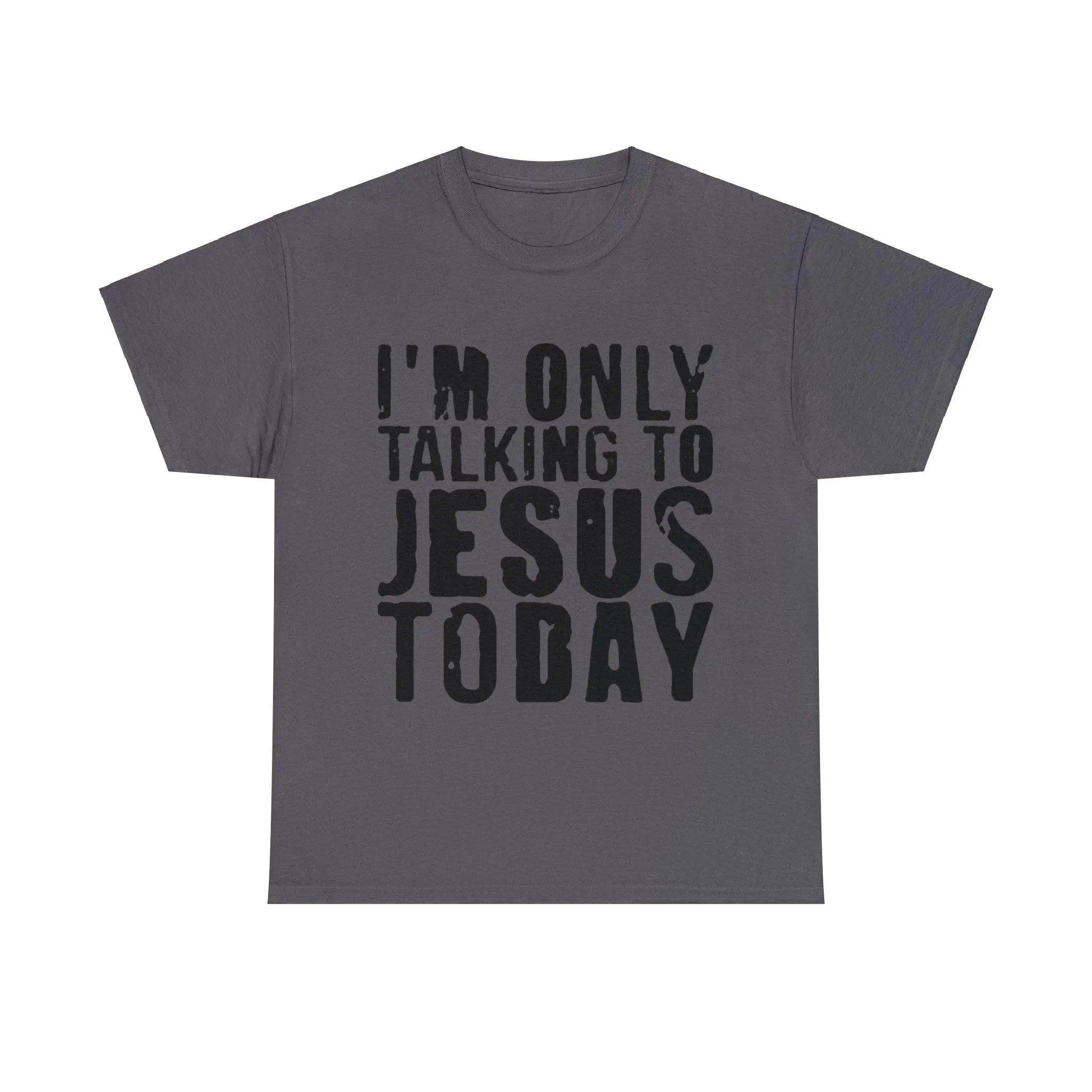 "Only Talking to Jesus" Tee - Briadanna