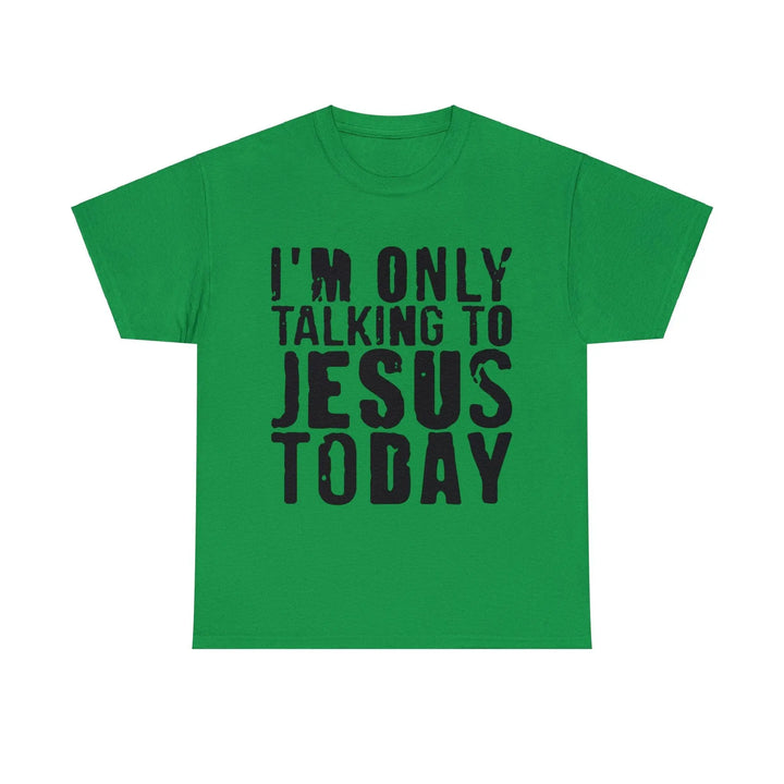 "Only Talking to Jesus" Tee - Briadanna