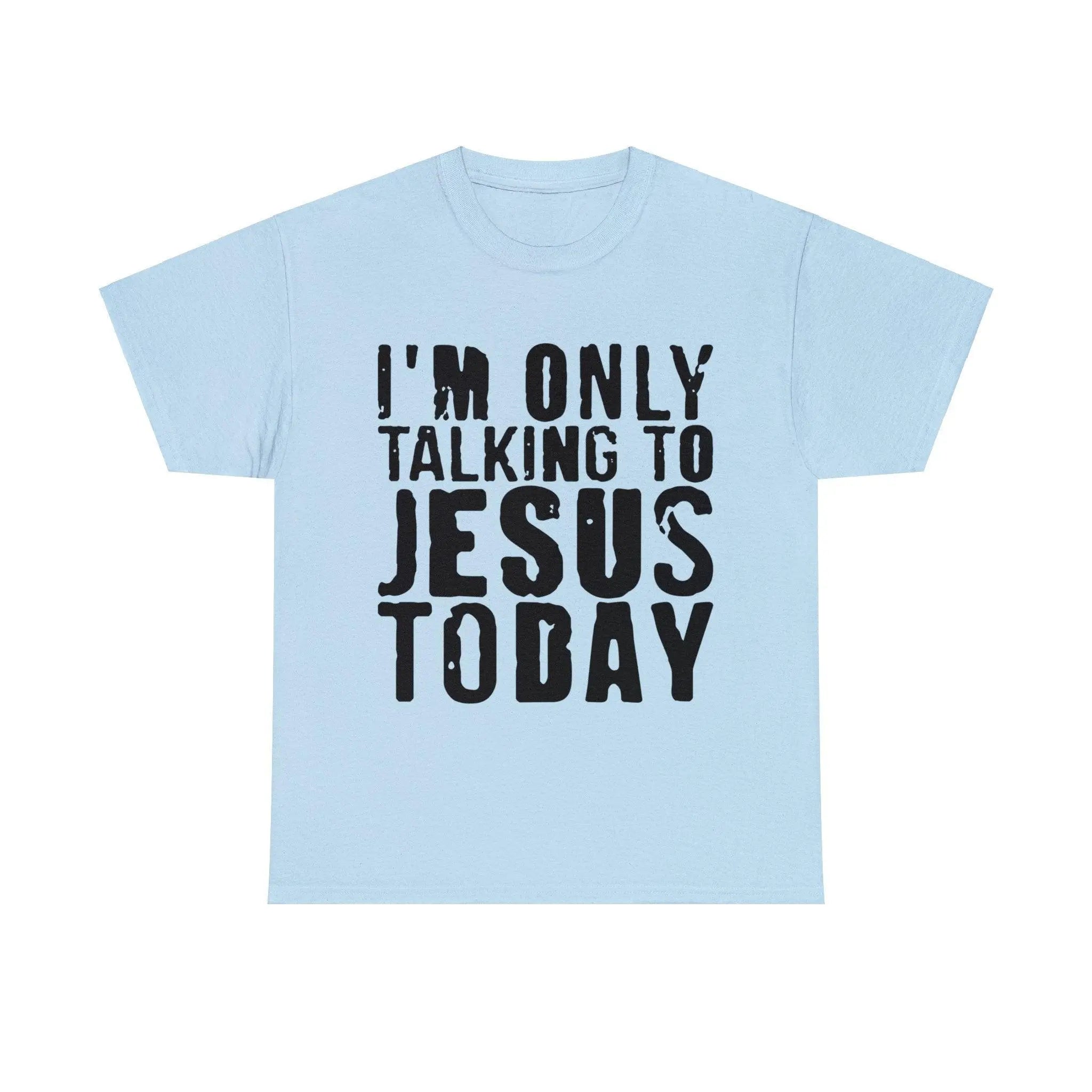 "Only Talking to Jesus" Tee - Briadanna