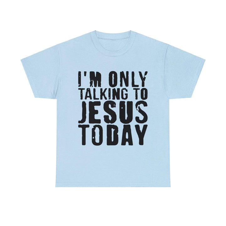 "Only Talking to Jesus" Tee - Briadanna