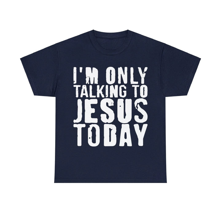 "Only Talking to Jesus" Tee - Briadanna