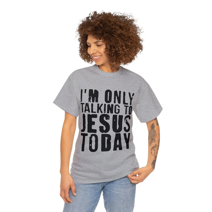 "Only Talking to Jesus" Tee - Briadanna