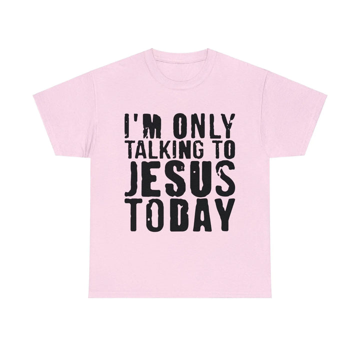 "Only Talking to Jesus" Tee - Briadanna