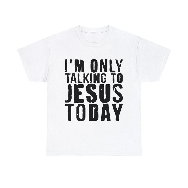 "Only Talking to Jesus" Tee - Briadanna