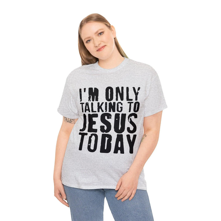 "Only Talking to Jesus" Tee - Briadanna