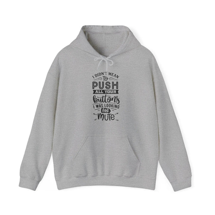 "Push You Buttons" Hooded Sweatshirt - Briadanna