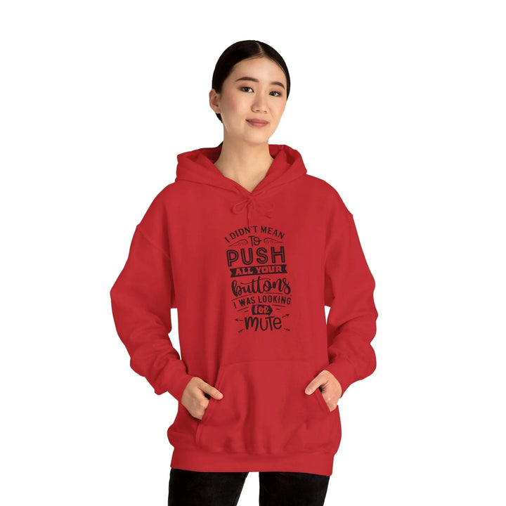 "Push You Buttons" Hooded Sweatshirt - Briadanna