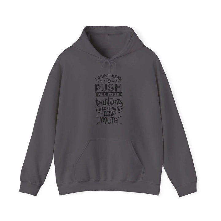 "Push You Buttons" Hooded Sweatshirt - Briadanna