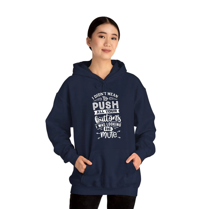 "Push You Buttons" Hooded Sweatshirt - Briadanna