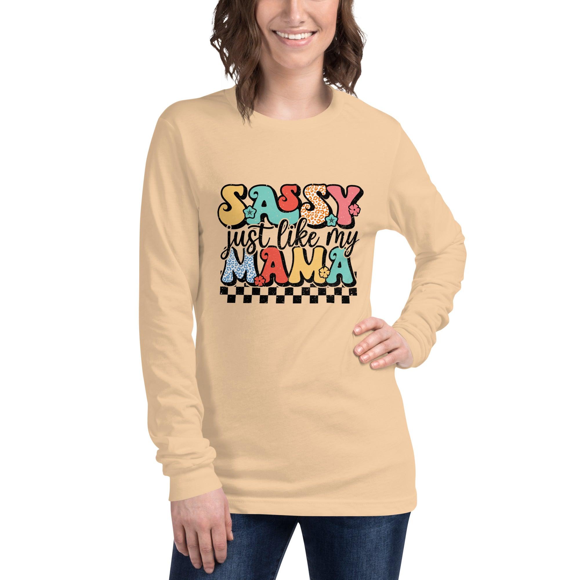 Sassy Like Mama Long Sleeve Tee - Briadanna