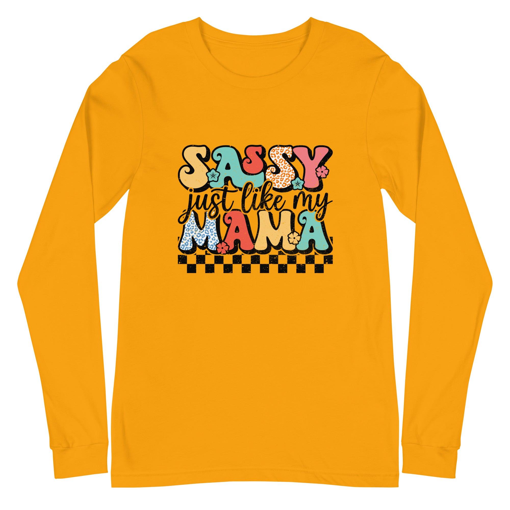 Sassy Like Mama Long Sleeve Tee - Briadanna