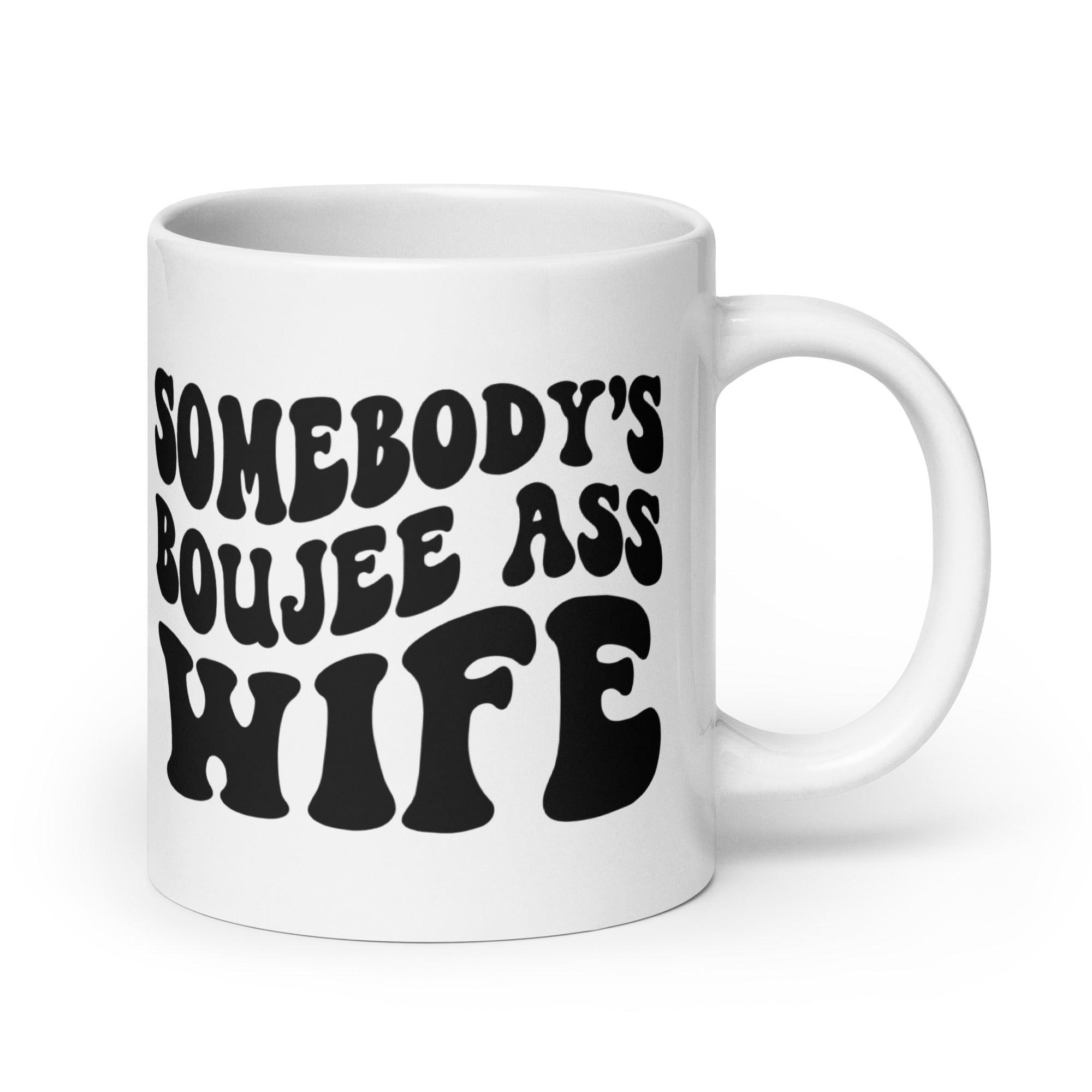 Somebody's Boujee Wife Mug - Briadanna