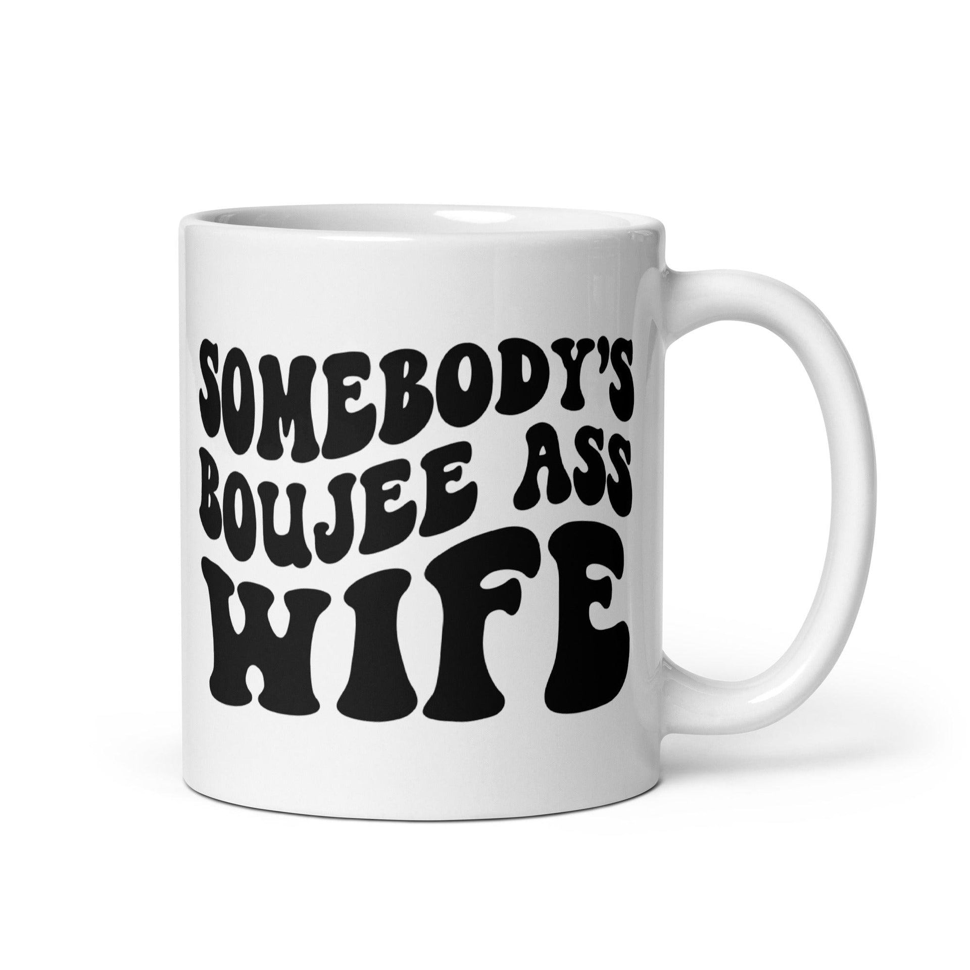 Somebody's Boujee Wife Mug - Briadanna