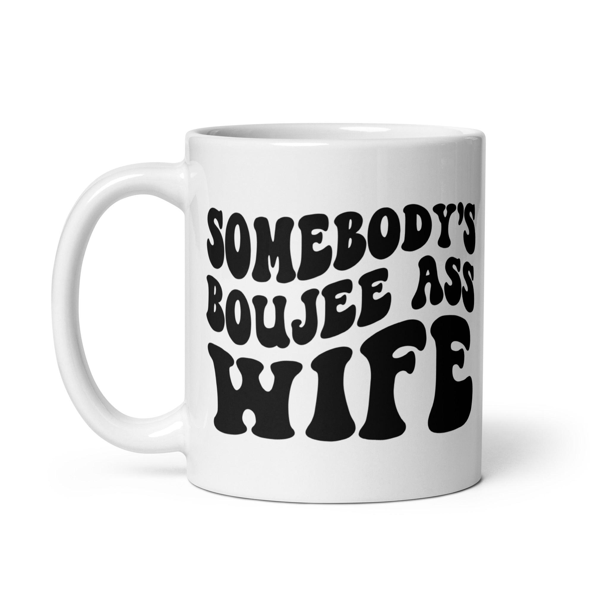 Somebody's Boujee Wife Mug - Briadanna