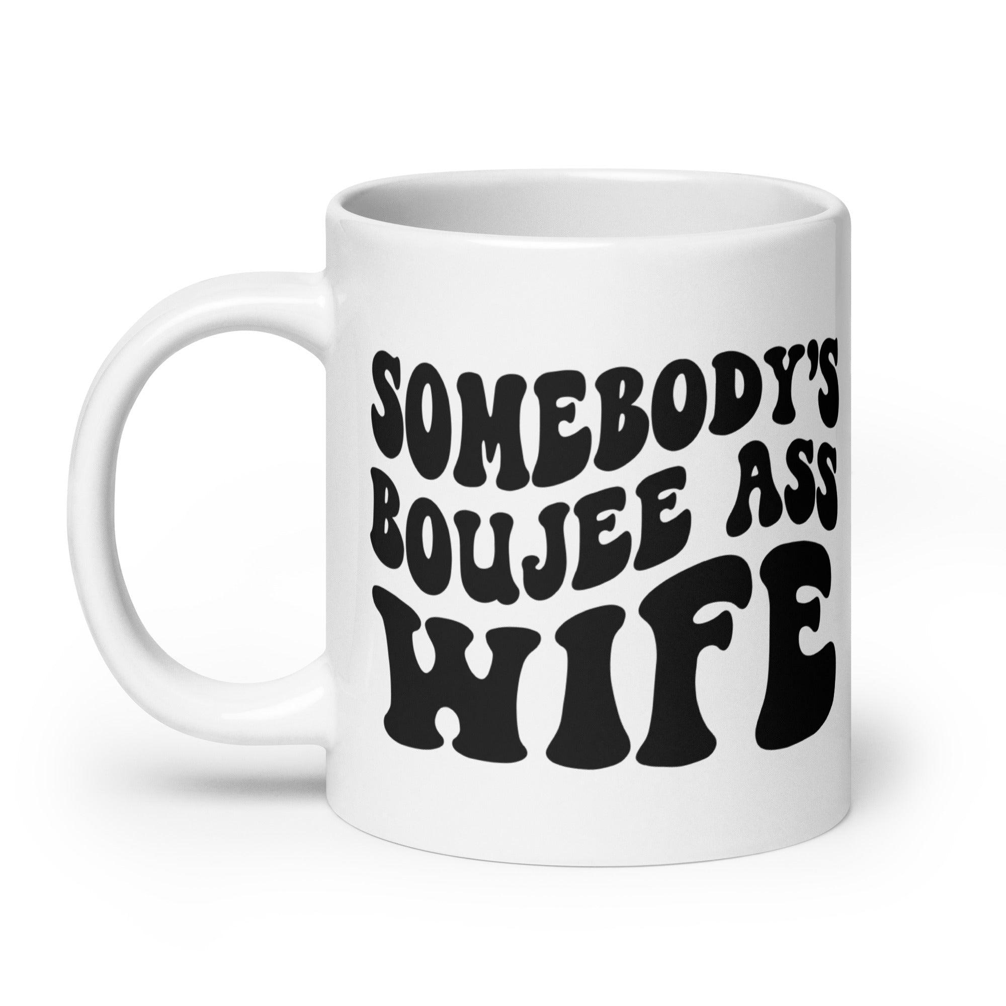 Somebody's Boujee Wife Mug - Briadanna