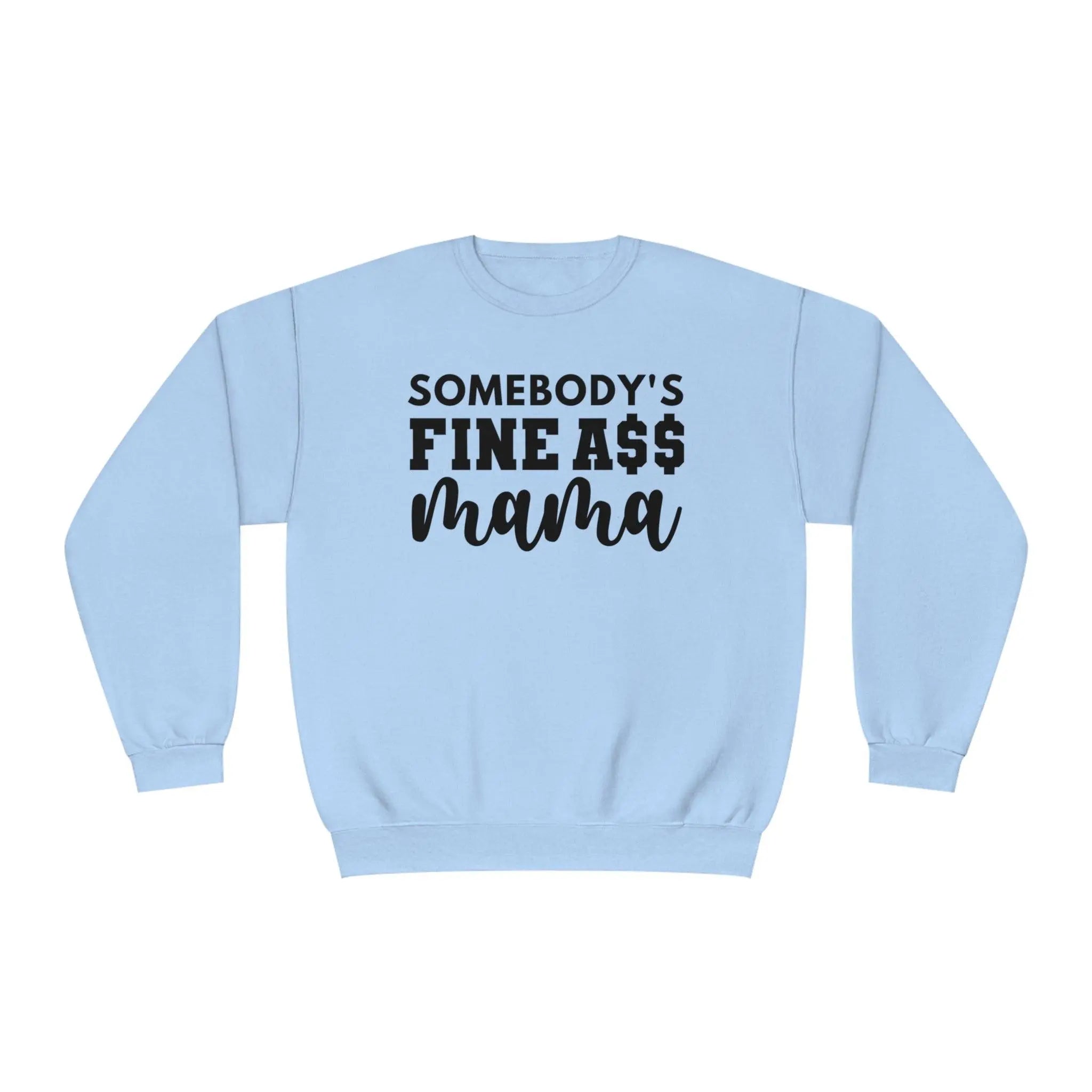 Somebody's Mama Sweatshirt - Briadanna