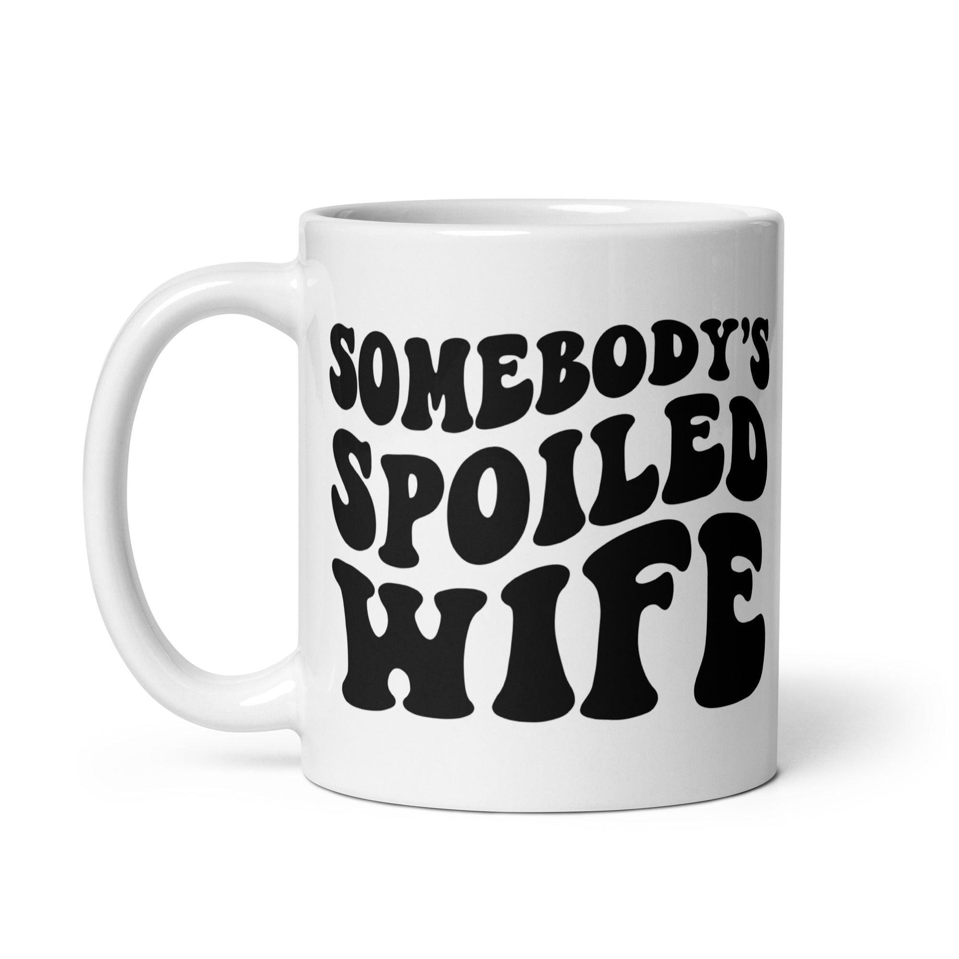 Somebody's Spoiled Wife Mug - Briadanna