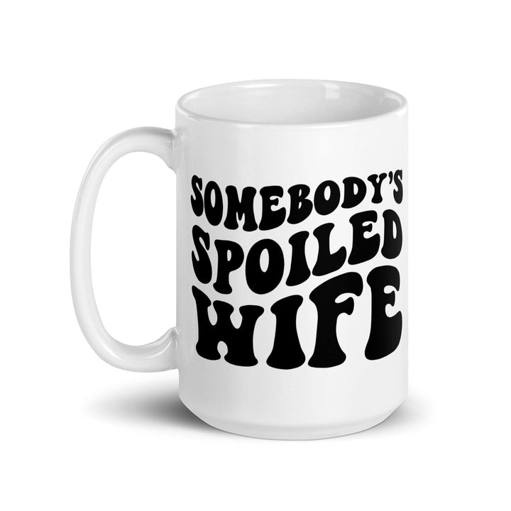 Somebody's Spoiled Wife Mug - Briadanna