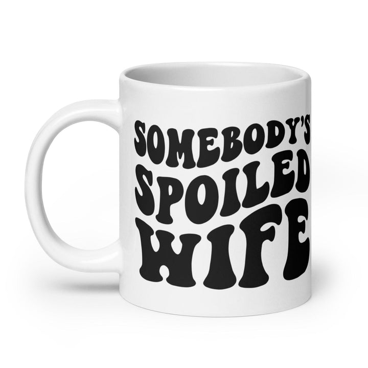 Somebody's Spoiled Wife Mug - Briadanna