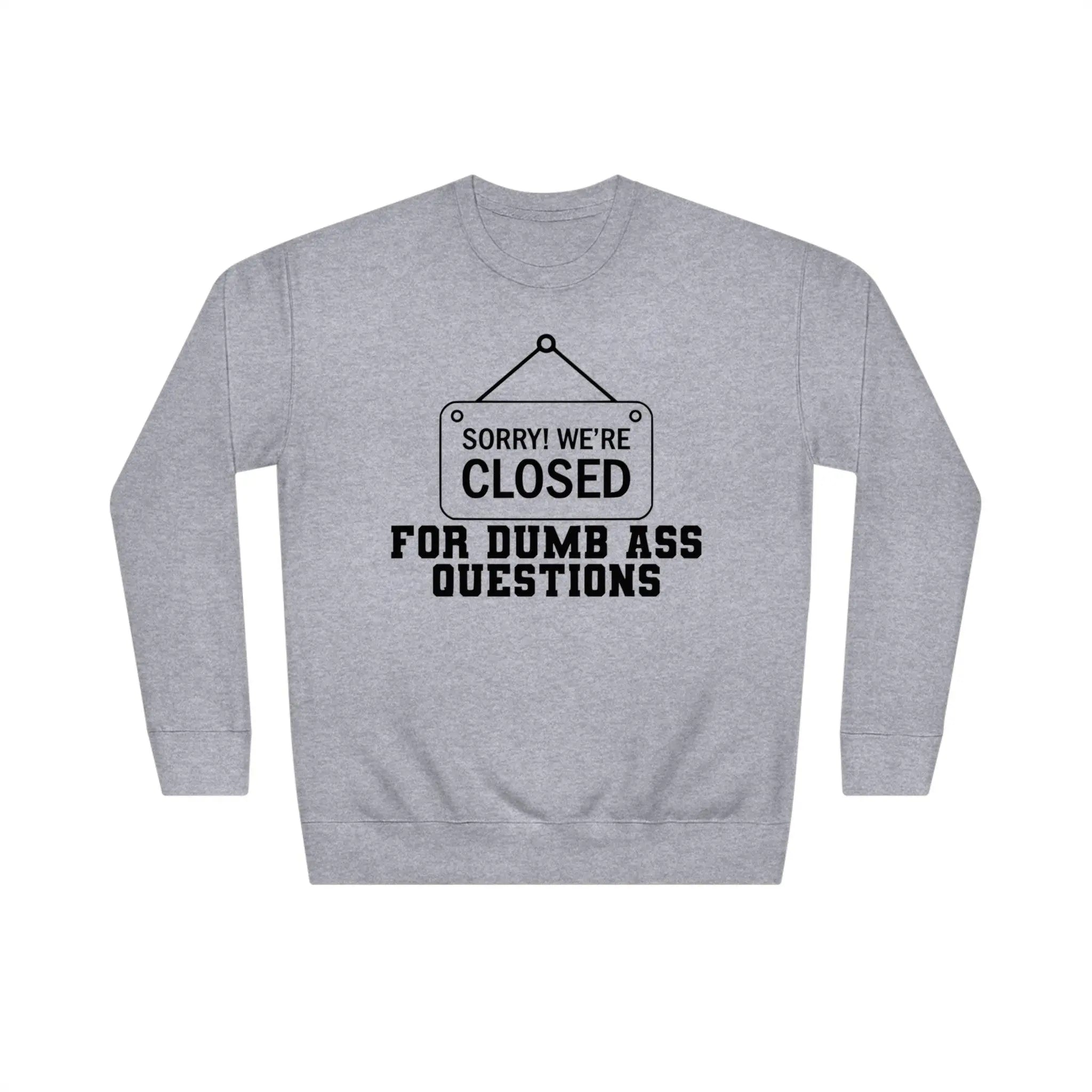 "Sorry We're Closed" Sweatshirt - Briadanna