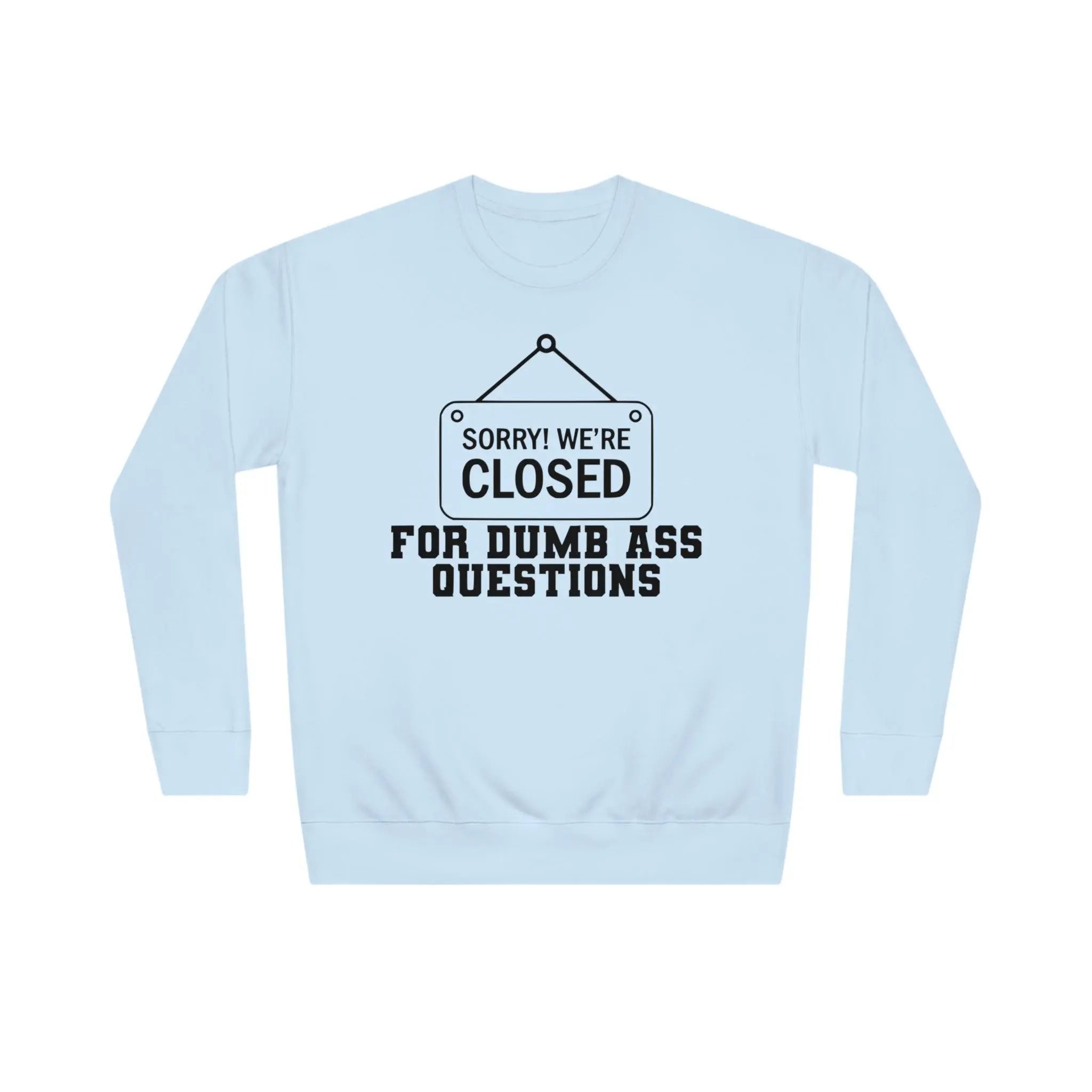 "Sorry We're Closed" Sweatshirt - Briadanna