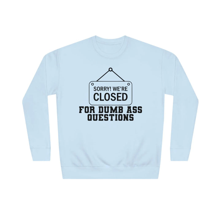 "Sorry We're Closed" Sweatshirt - Briadanna