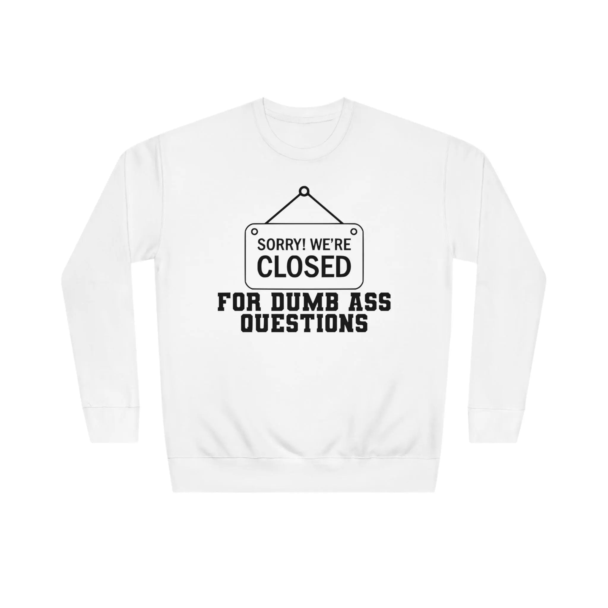 "Sorry We're Closed" Sweatshirt - Briadanna