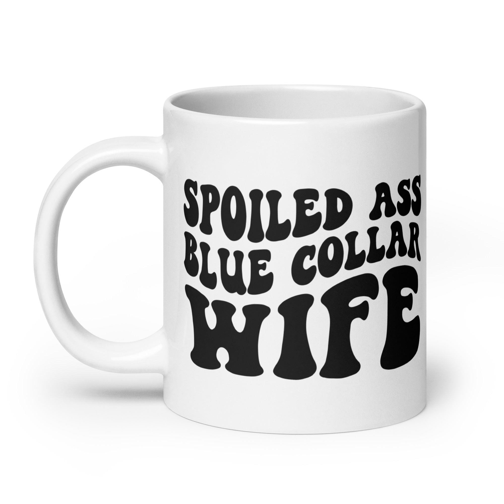 Spoiled Blue Collar Wife Mug - Briadanna