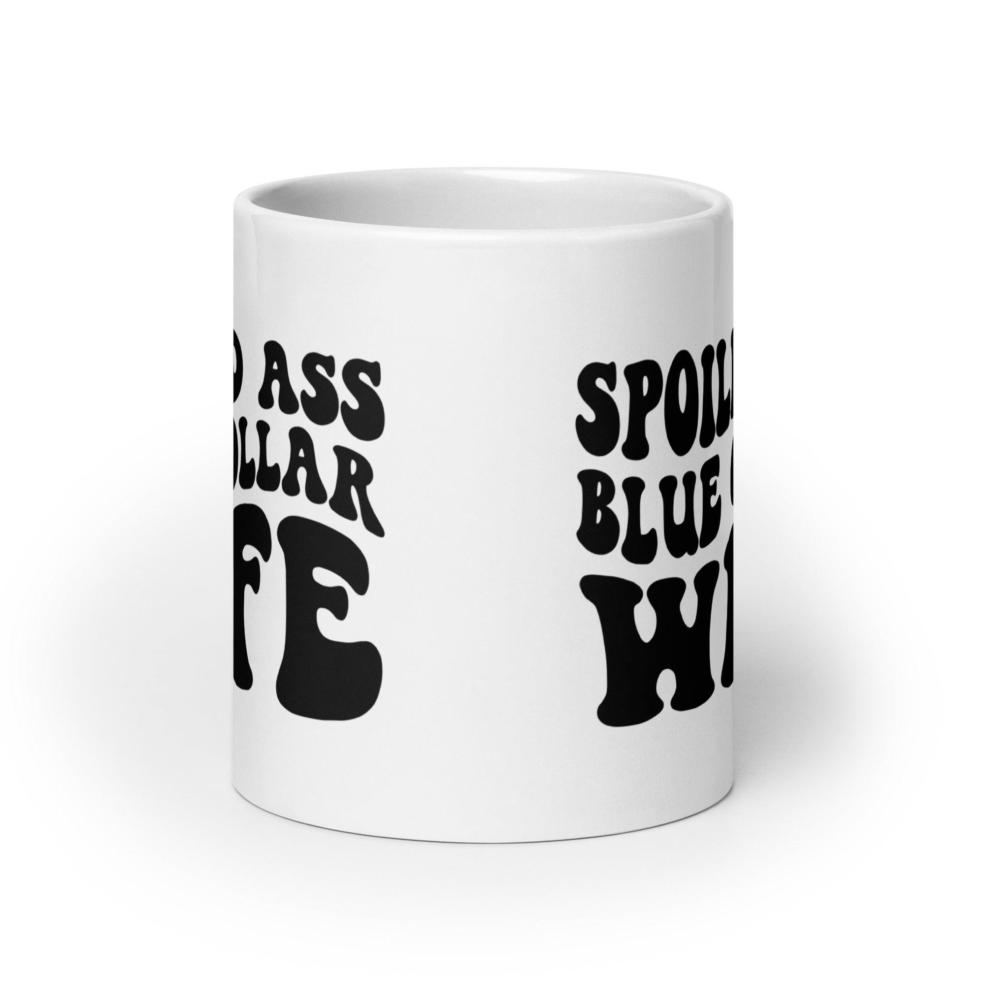 Spoiled Blue Collar Wife Mug - Briadanna