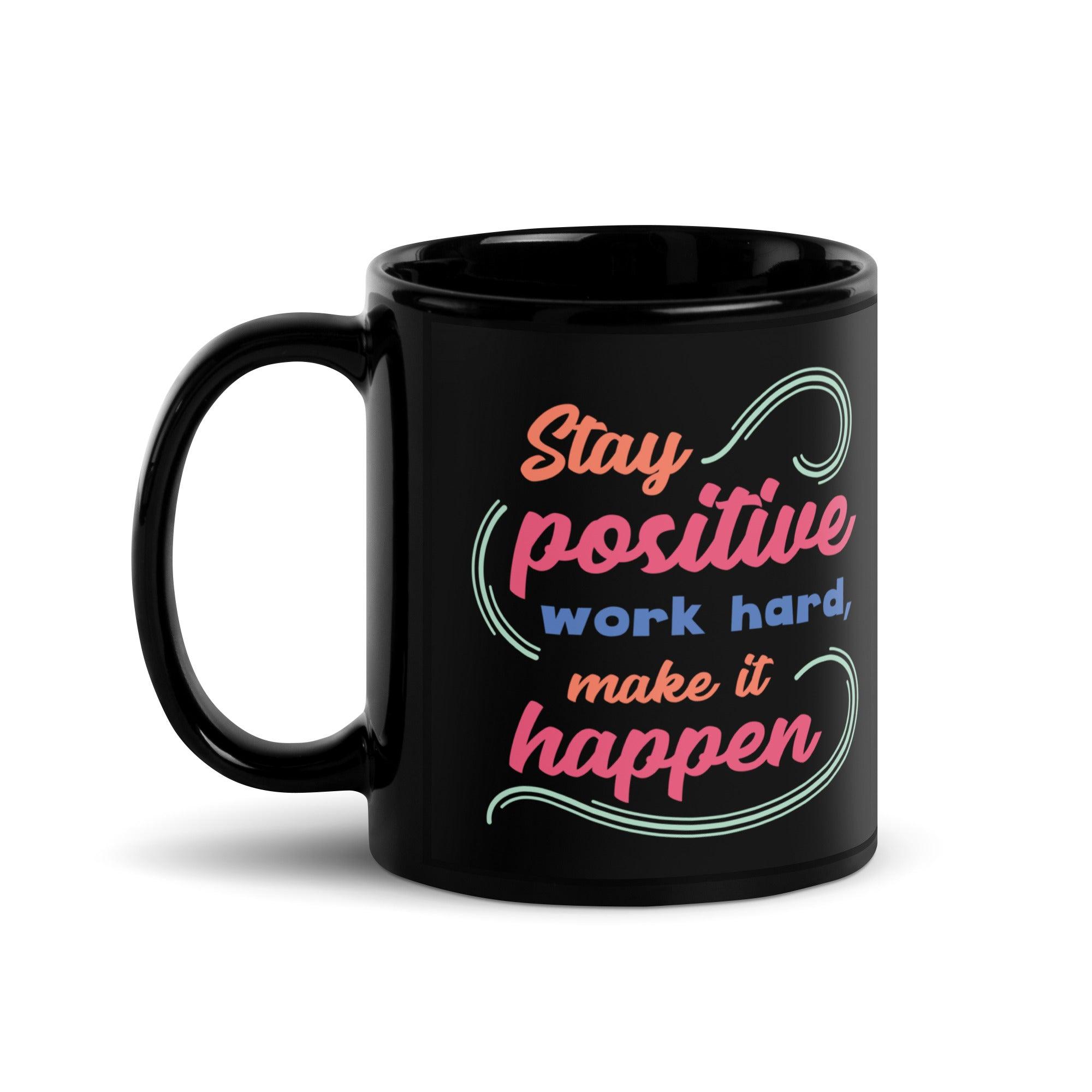 Stay Positive Black Mug - Briadanna