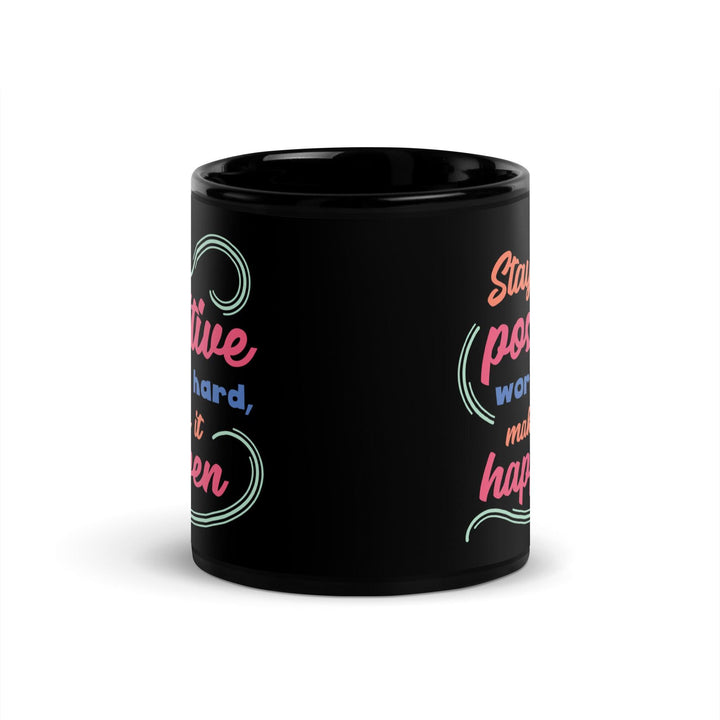 Stay Positive Black Mug - Briadanna