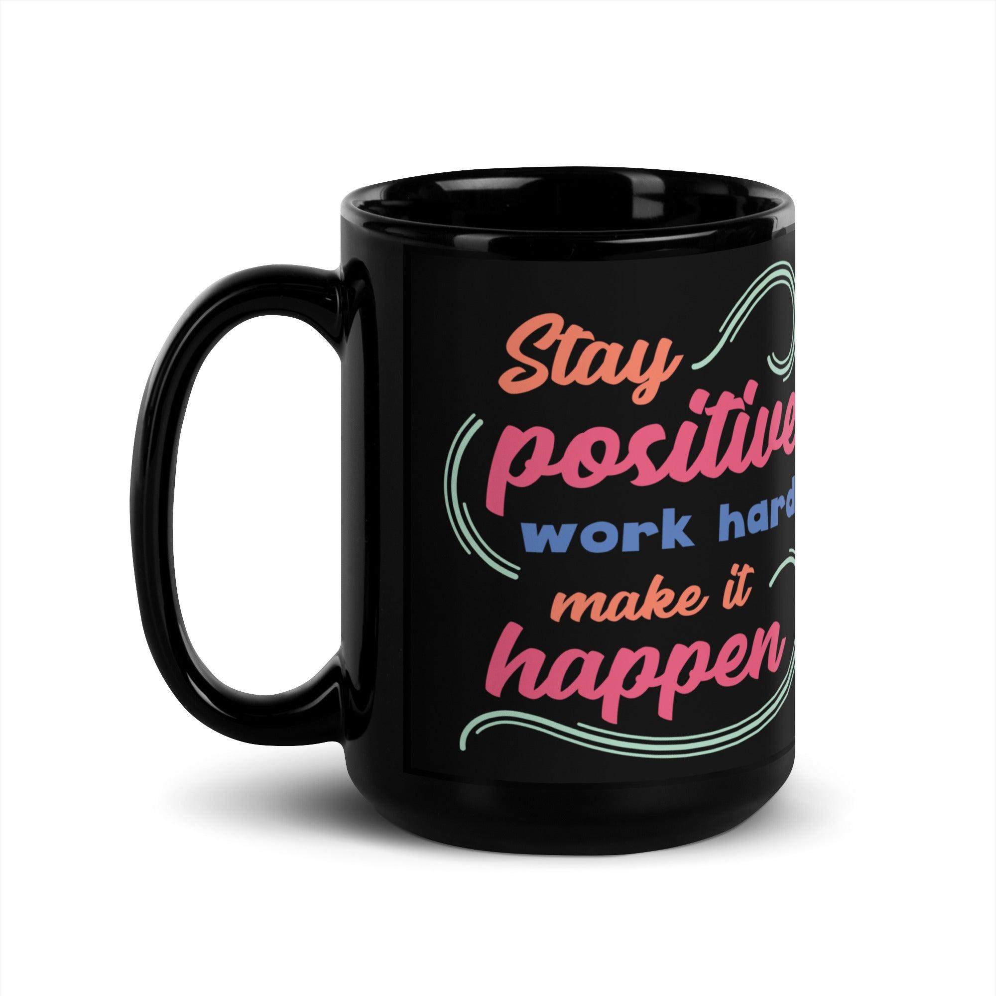 Stay Positive Black Mug - Briadanna