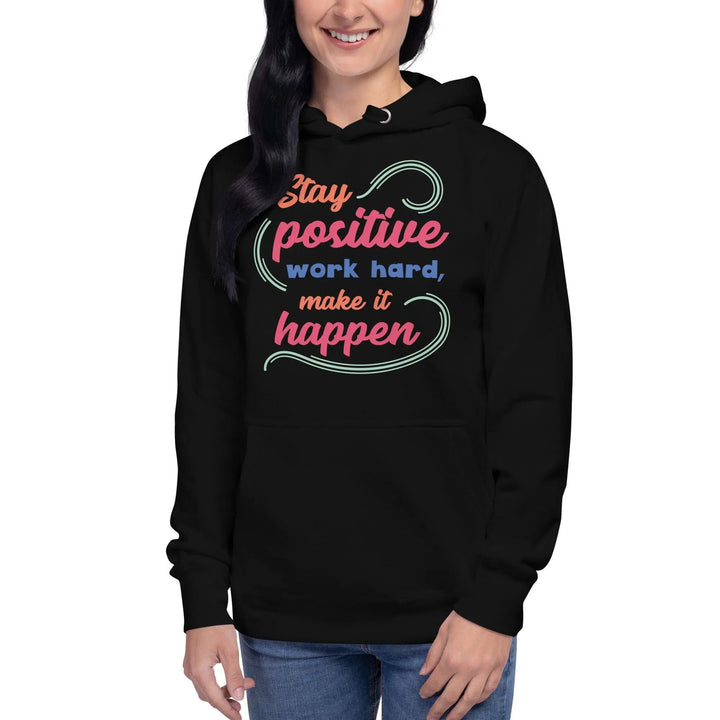 Stay Positive Unisex Hoodie - Briadanna