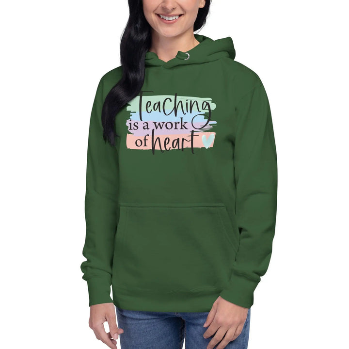 Teaching Is A Work Hoodie - Briadanna