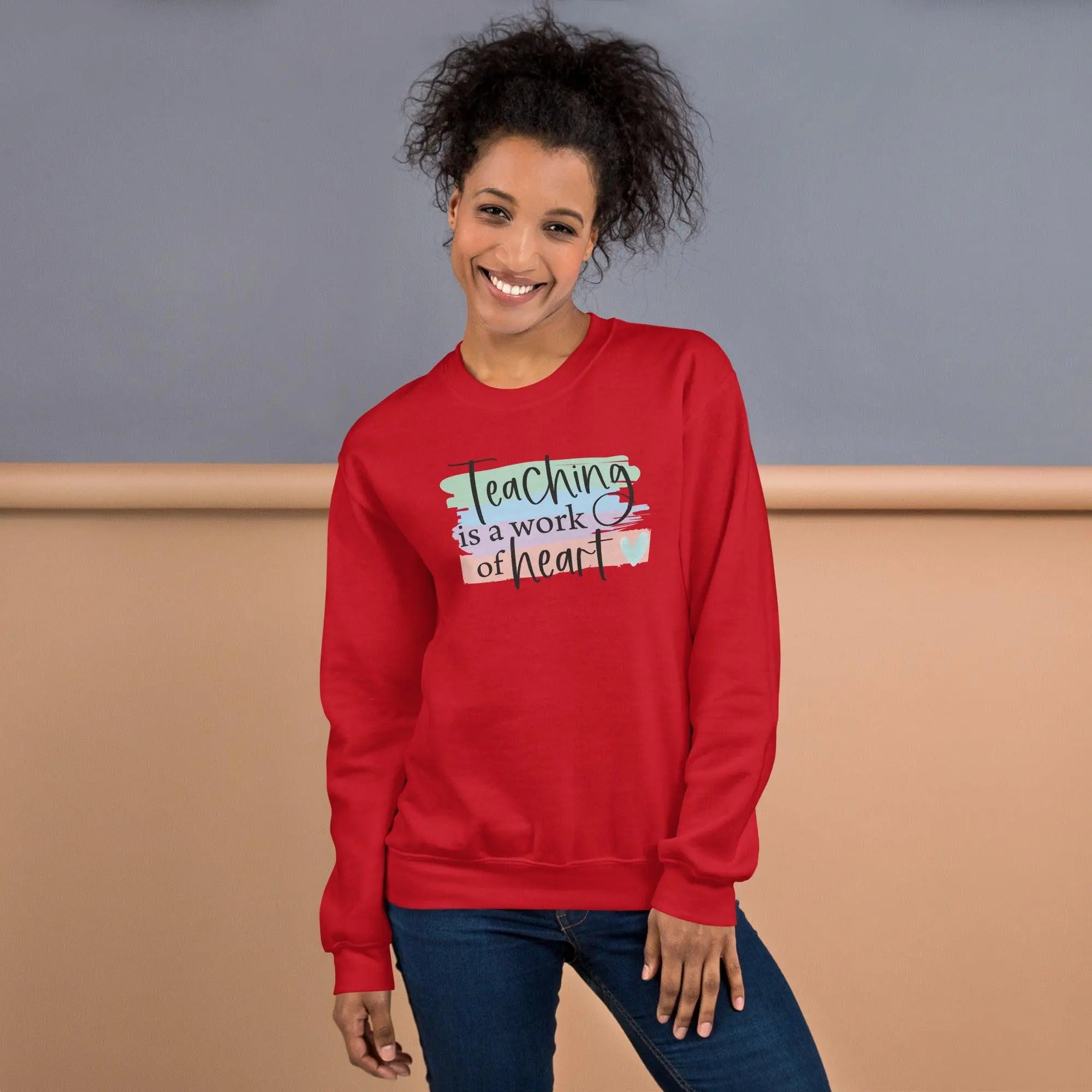 Teaching Is A Work Sweatshirt - Briadanna