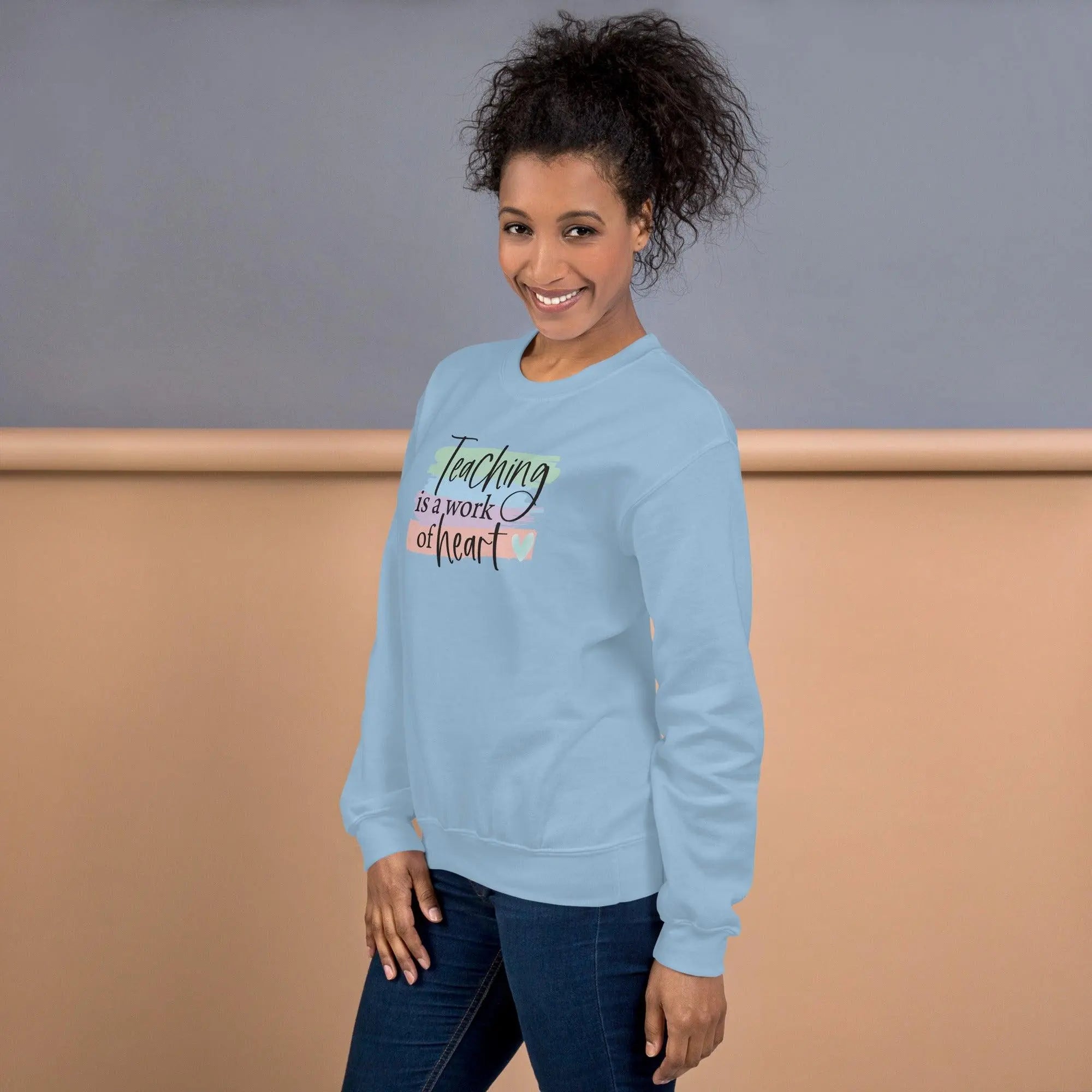 Teaching Is A Work Sweatshirt - Briadanna