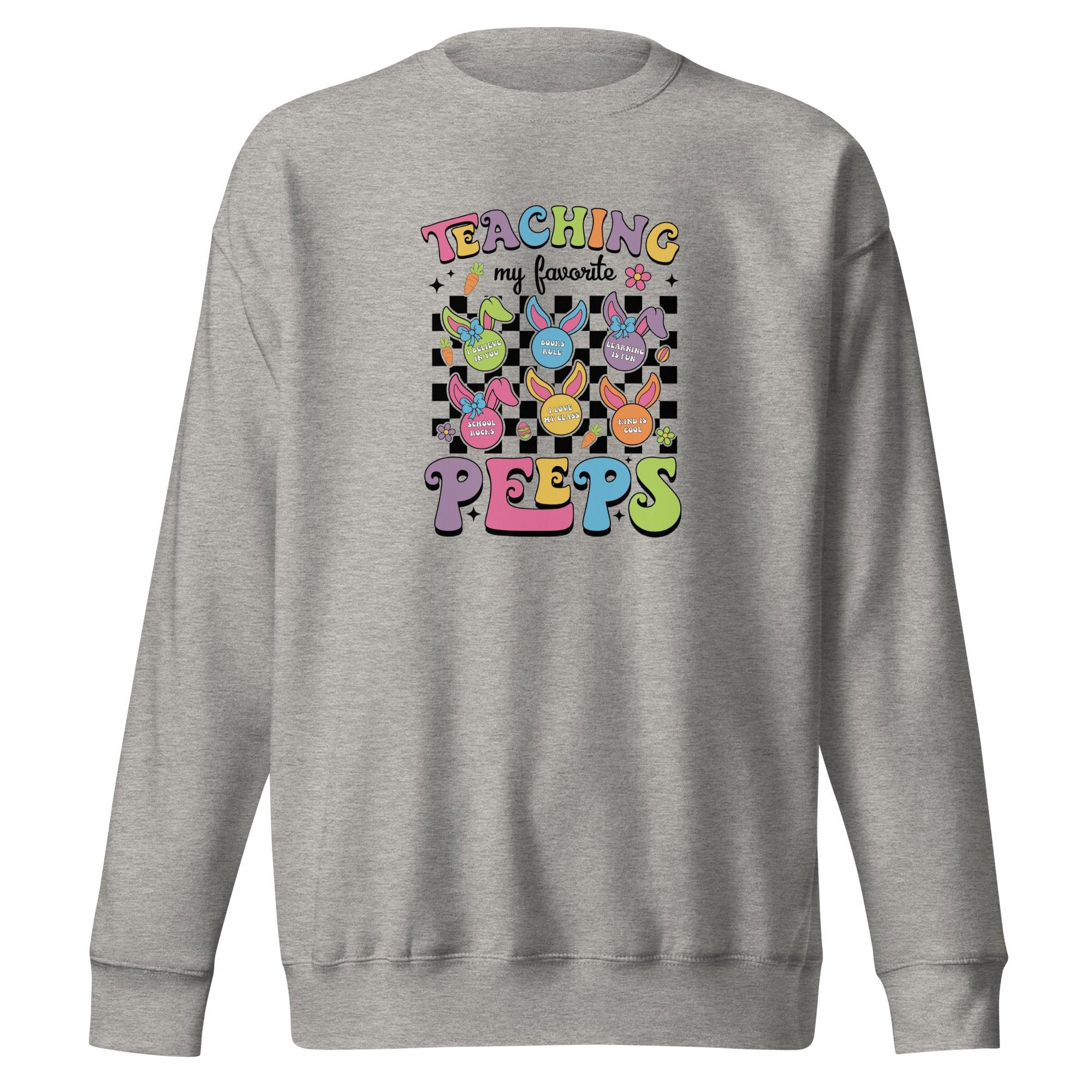 "Teaching My Favorite Peeps" Sweatshirt - Briadanna