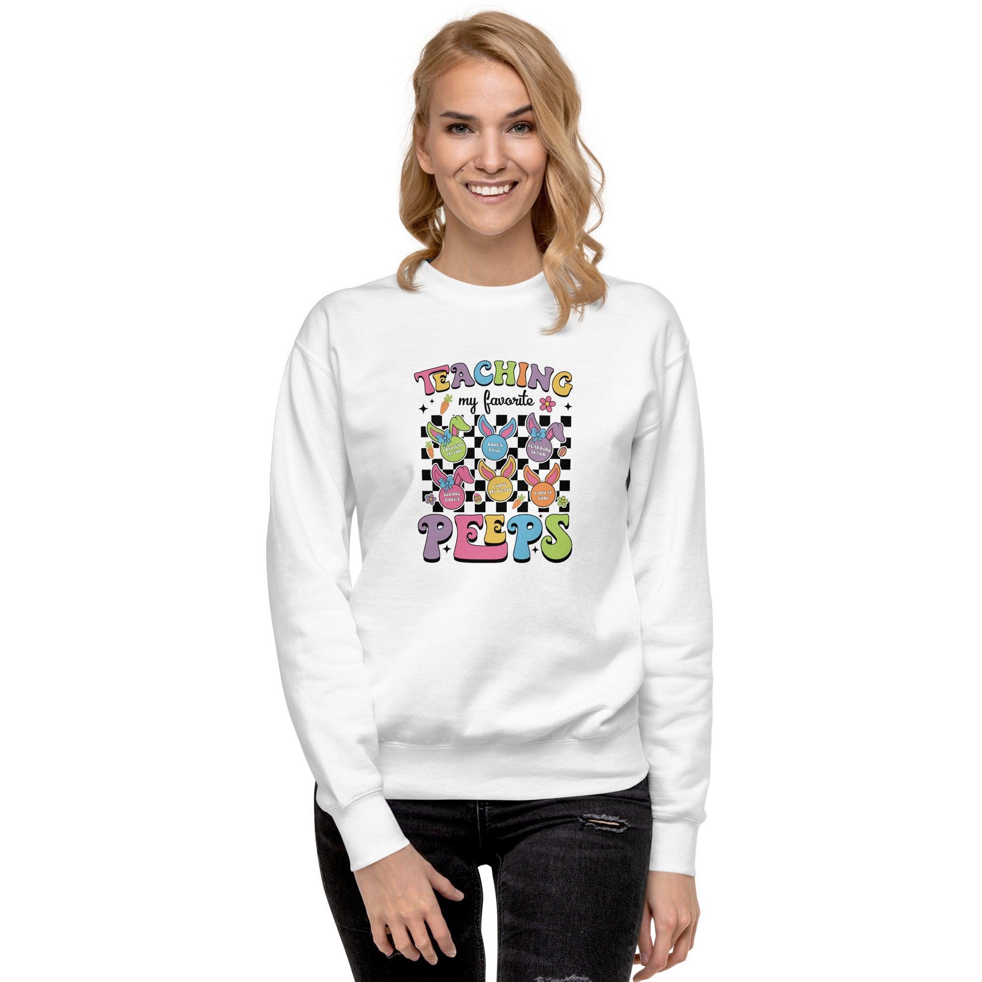 "Teaching My Favorite Peeps" Sweatshirt - Briadanna