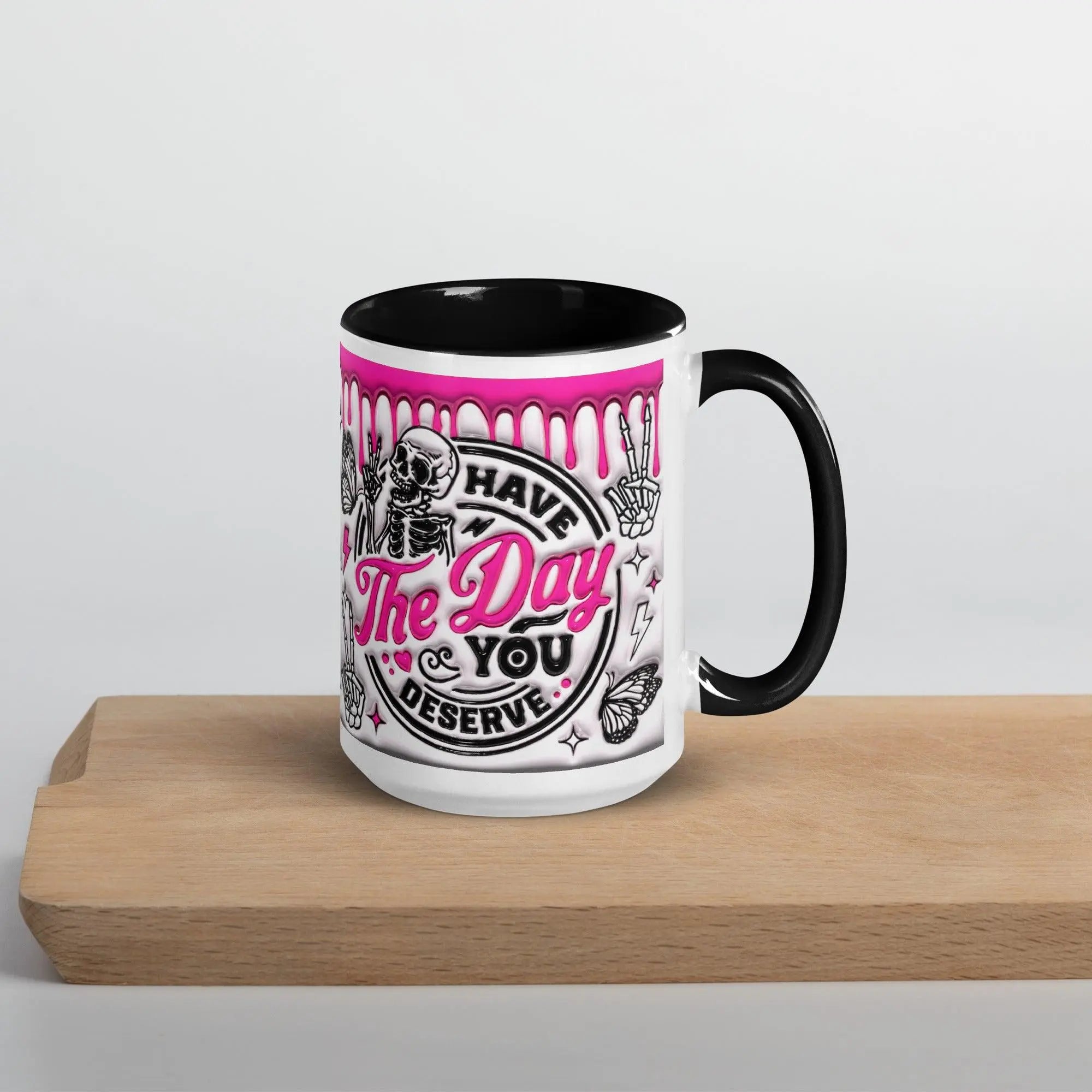 "The Day You Deserve" Mug - Briadanna