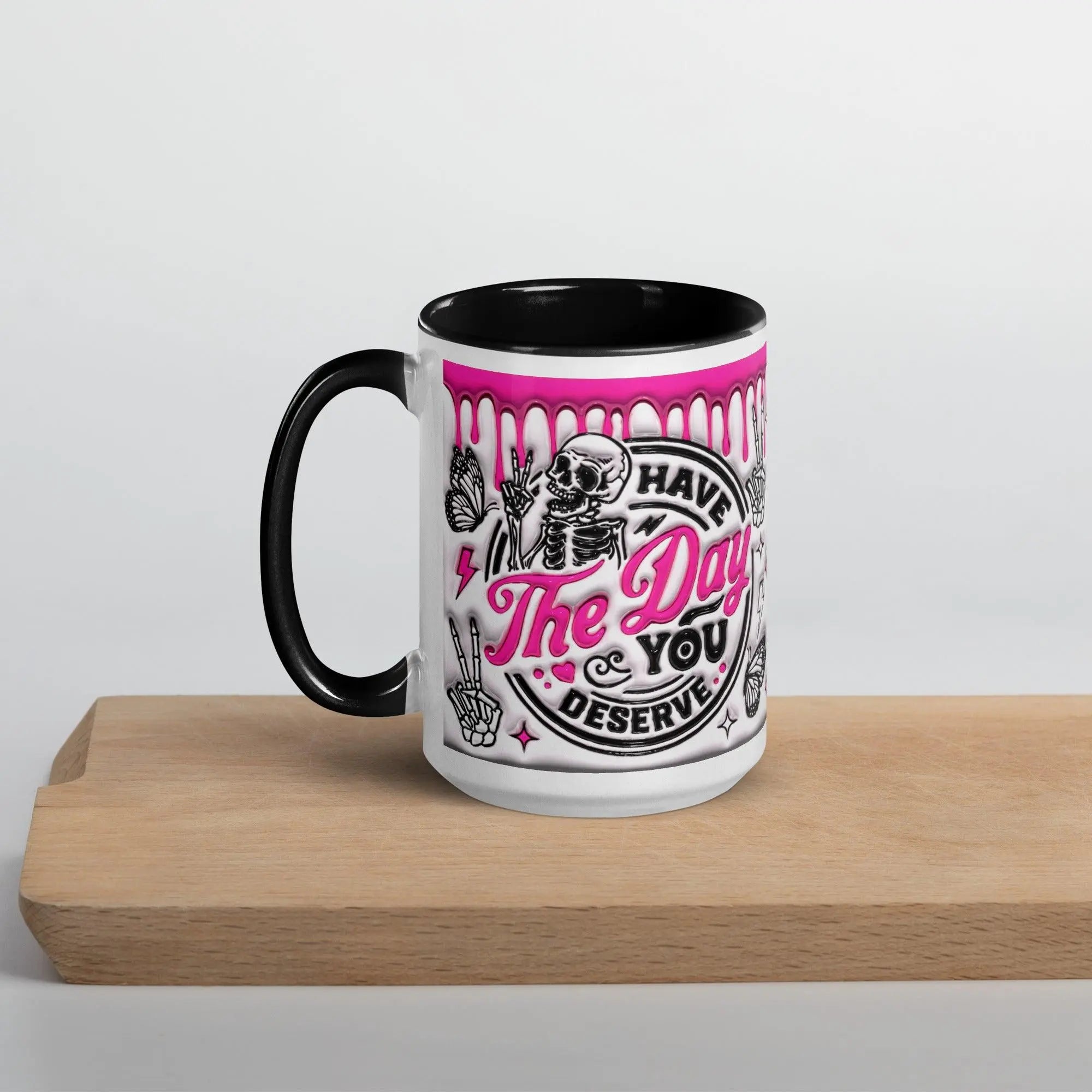 "The Day You Deserve" Mug - Briadanna