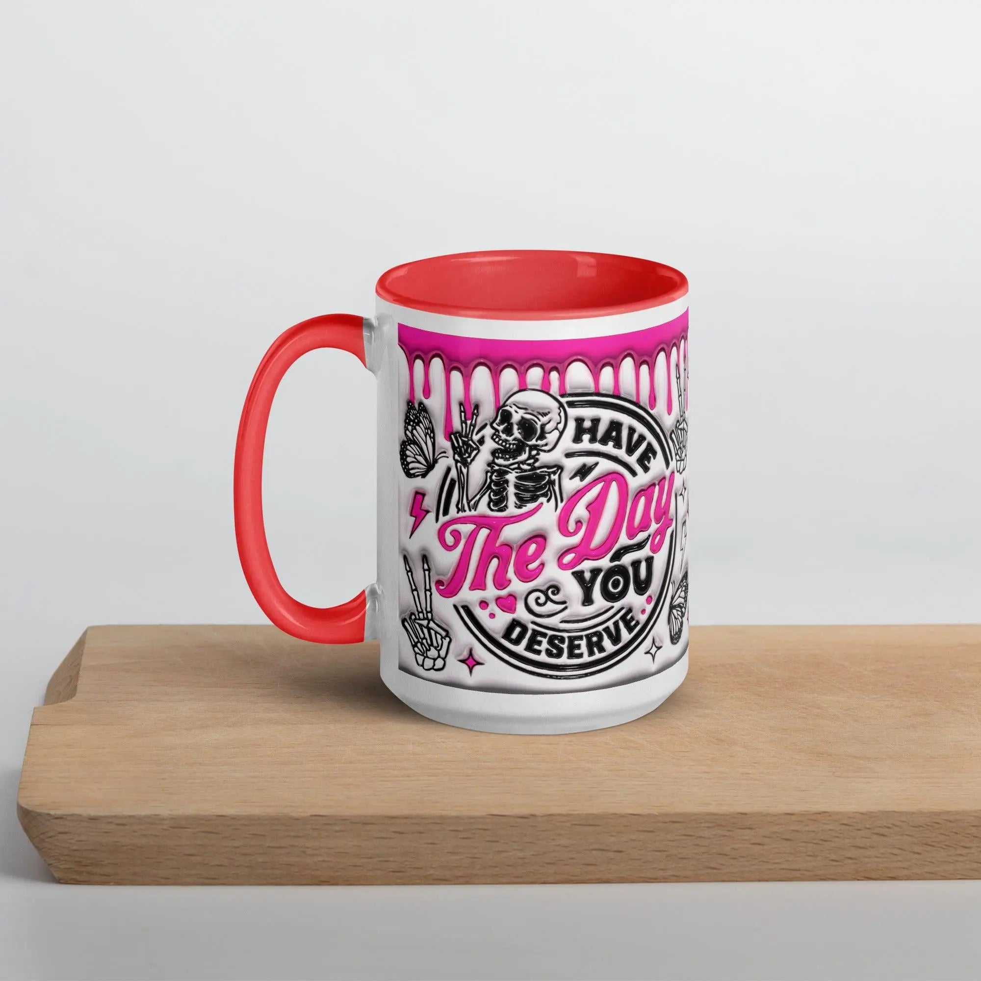 "The Day You Deserve" Mug - Briadanna