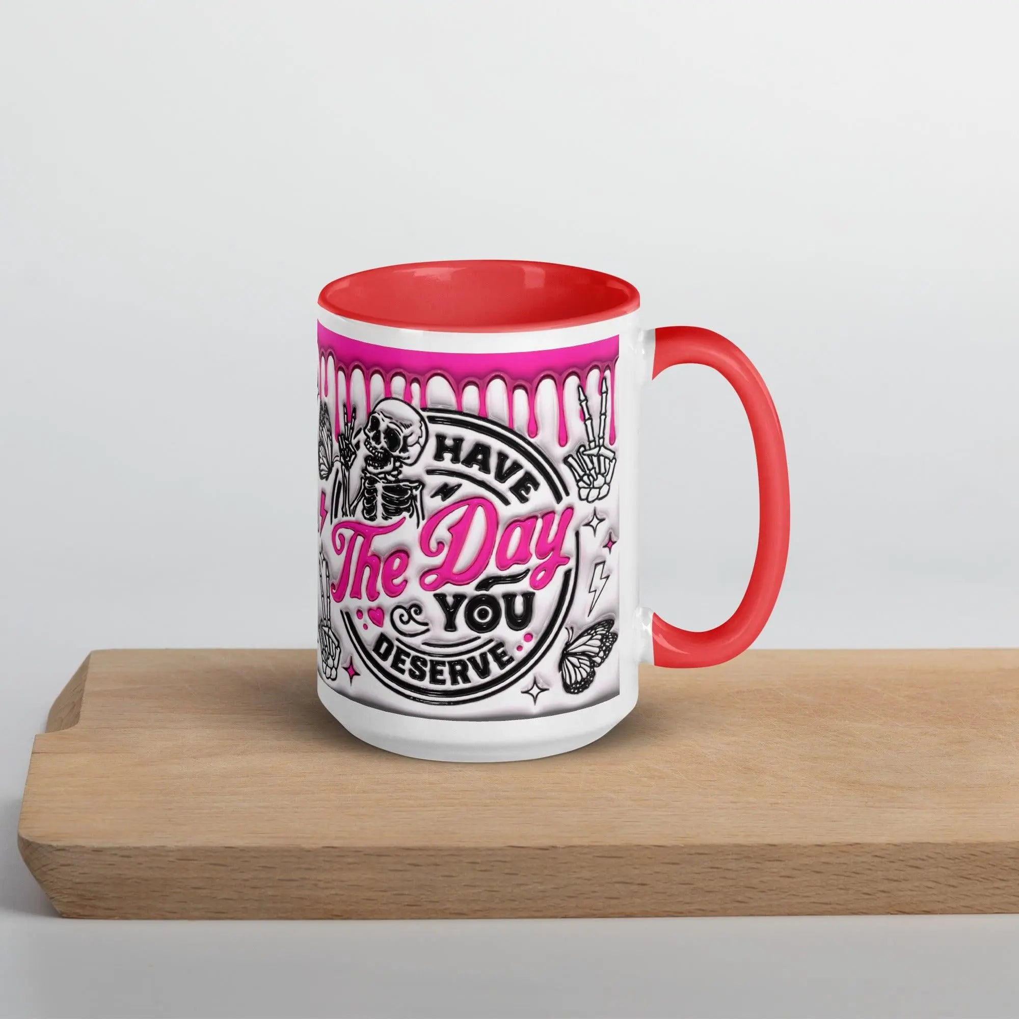 "The Day You Deserve" Mug - Briadanna