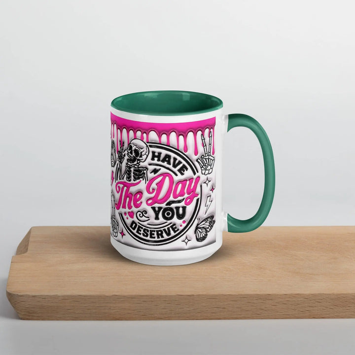 "The Day You Deserve" Mug - Briadanna