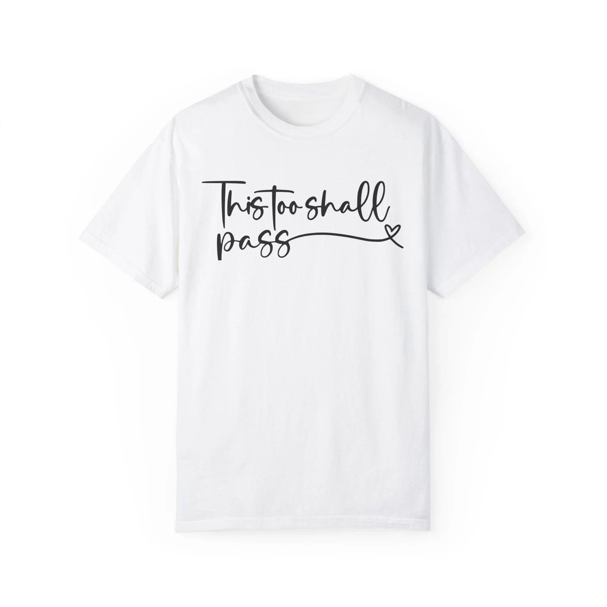 "This Too Shall Pass" T-shirt - Briadanna