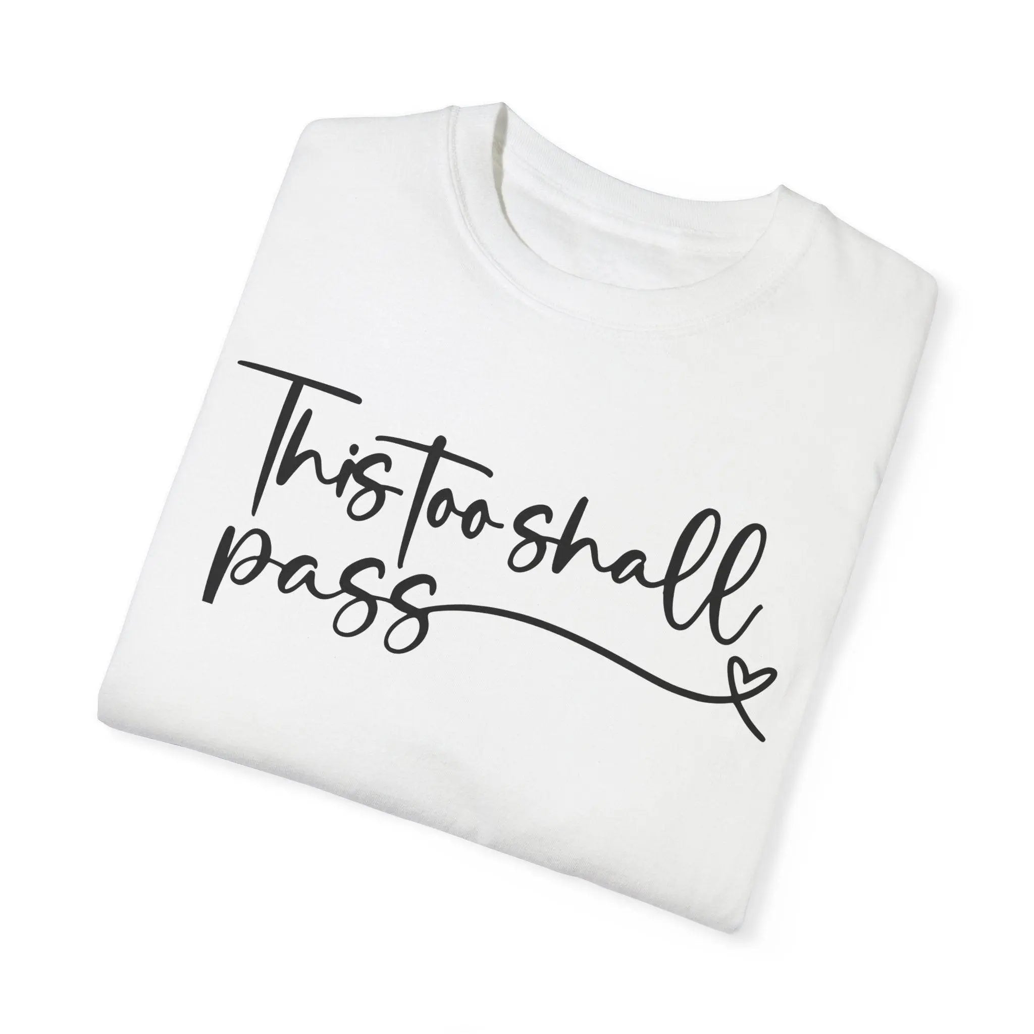 "This Too Shall Pass" T-shirt - Briadanna