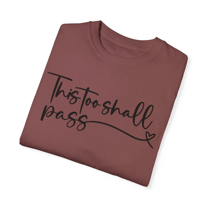 "This Too Shall Pass" T-shirt - Briadanna