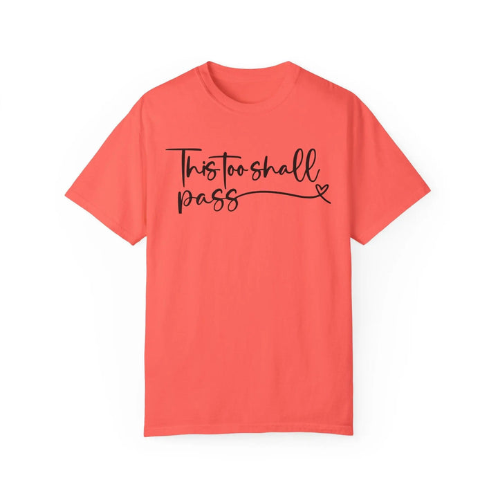 "This Too Shall Pass" T-shirt - Briadanna