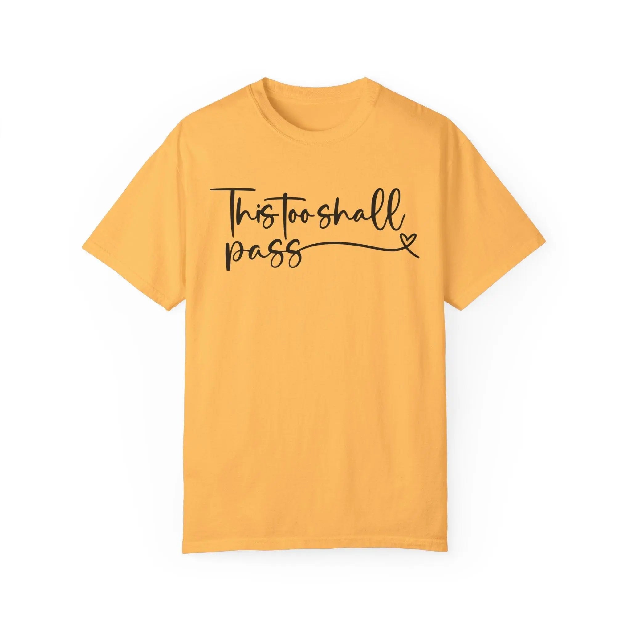 "This Too Shall Pass" T-shirt - Briadanna