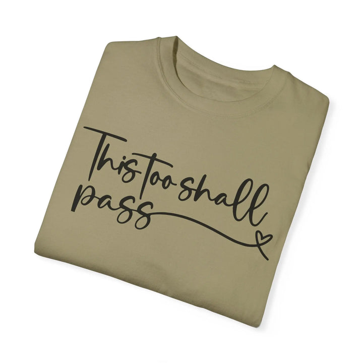 "This Too Shall Pass" T-shirt - Briadanna